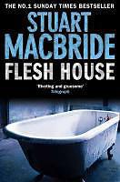 Produktbild Flesh House (Englisch, Stuart MacBride, 2011)