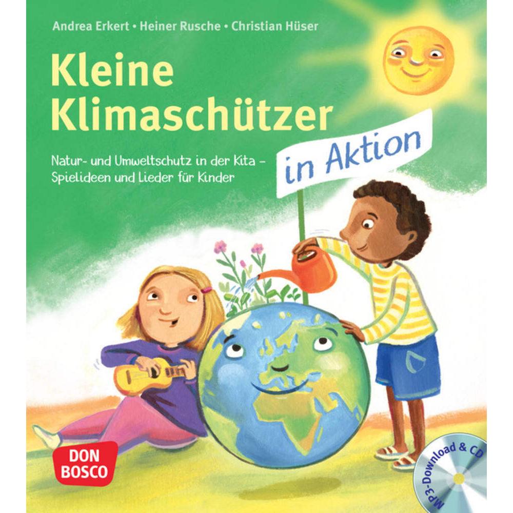 Kleine Klimaschützer in Aktion, Fachbücher von Andrea Erkert, Christian Hüser, Heiner Rusche
