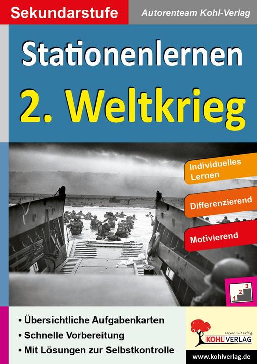 Produktbild Kohls Stationenlernen 2. Weltkrieg (Deutsch, Autorenteam Kohl-Verlag, Stefan Lamm, 2015)