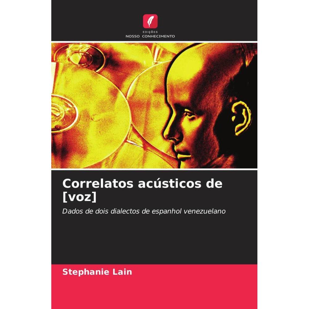 Correlatos acústicos de (voz), Fachbücher von Stephanie Lain