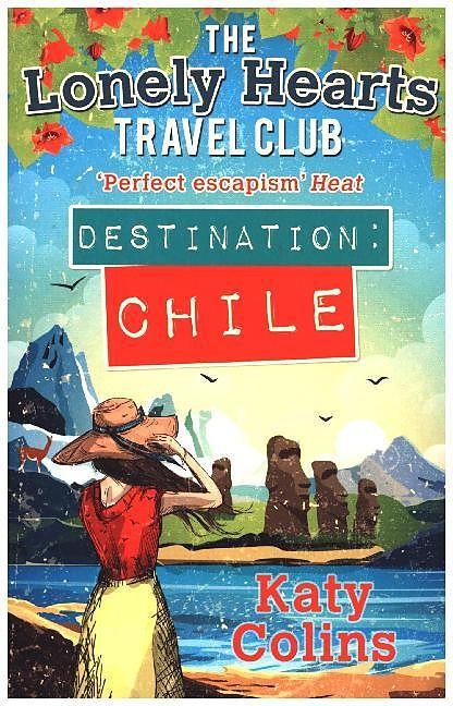 Produktbild The Lonely Hearts Travel Club 03. Destination Chile (Englisch, 2016)
