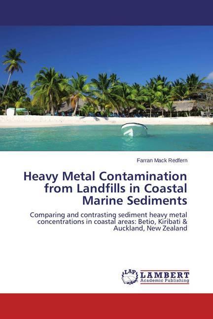 Actual product image Heavy Metal Contamination from Landfills in Coastal Marine Sediments (Farran Mack Redfern, 2015)