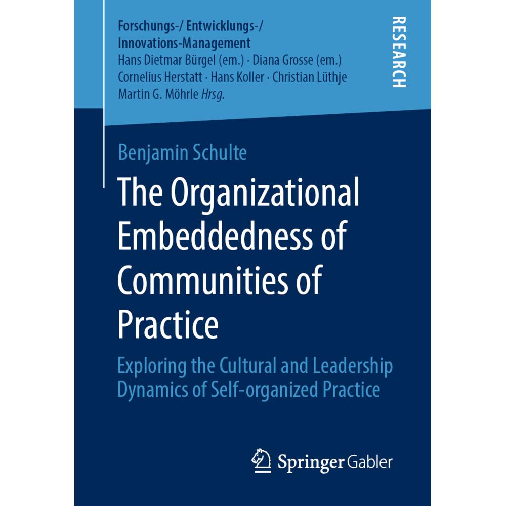 The Organizational Embeddedness of Communities of Practice, Fachbücher von Benjamin Schulte