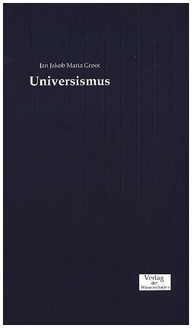 Produktbild Universismus (Deutsch, Jan Jakob Maria Groot, 2016)