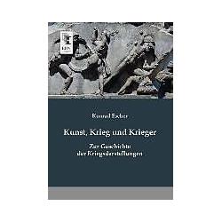 Kunst, Krieg und Krieger, Fachbücher von Konrad Escher