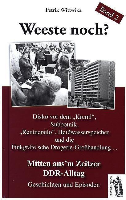 Produktbild Mitten aus'em Zeitzer DDR-Alltag (Deutsch, Petrik Wittwika, 2015)