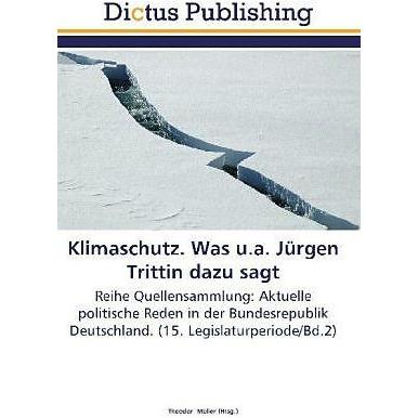 Klimaschutz. Was u.a. Jürgen Trittin dazu sagt, Sachbücher