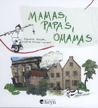 Produktbild Mamas, Papas, Omamas (Deutsch, Renate Smolka-Woldan Egger, 2013)