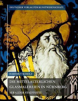 Produktbild Corpus Vitrearum medii Aevi Deutschland / Die mittelalterlichen Glasmalereien in Nürnberg (Deutsch, 2013)