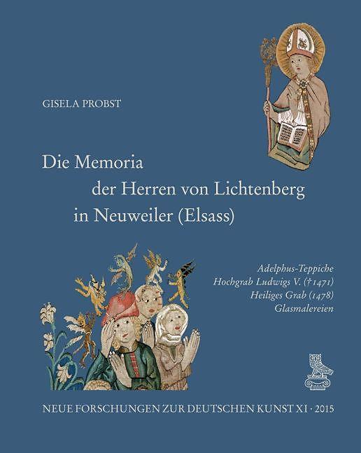 Produktbild Die Memoria der Herren von Lichtenberg in Neuweiler (Elsass) (Deutsch, Gisela Probst, 2015)