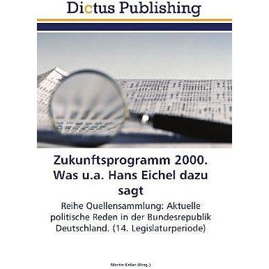 Zukunftsprogramm 2000. Was u.a. Hans Eichel dazu sagt, Sachbücher von Martin Keller