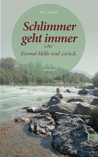 Produktbild Schlimmer geht immer (Deutsch, Pia Stein, 2017)