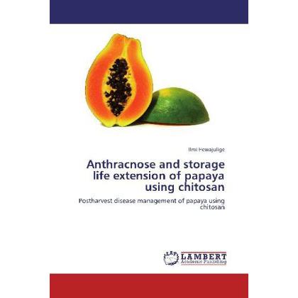 Anthracnose and storage life extension of papaya using chitosan, Fachbücher