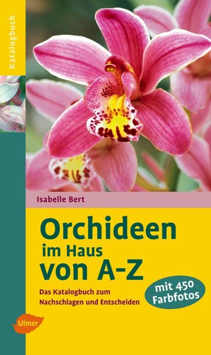 Produktbild Orchideen im Haus von A - Z (Deutsch, Feryal Kanbay, Isabelle Bert, 2008)