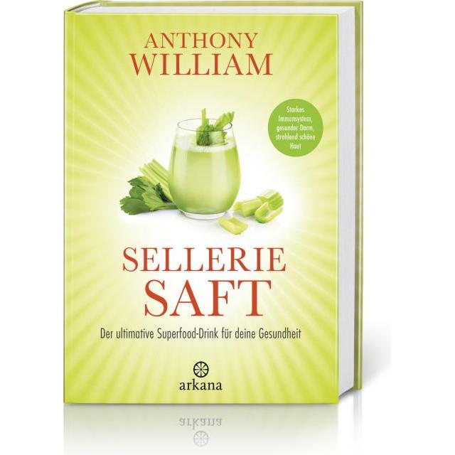 Selleriesaft, Ratgeber von Anthony William