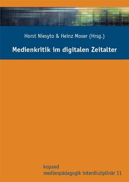 Produktbild Medienkritik im digitalen Zeitalter (Deutsch, Heinz Moser, Horst Niesyto, 2018)