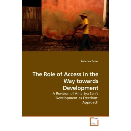 The Role of Access in the Way towards Development, Fachbücher von Federico Pasini