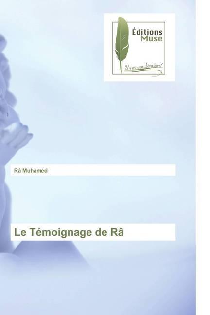 Image du produit Le Témoignage de Râ (Allemand, Râ Muhamed, 2020)