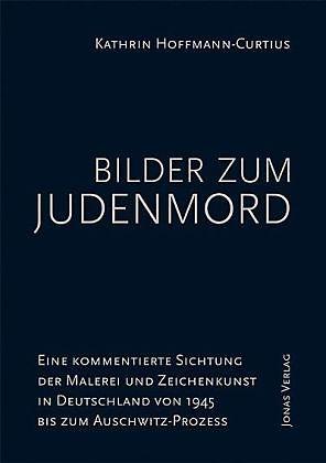 Produktbild Bilder zum Judenmord (Deutsch, Kathrin Hoffmann-Curtius, 2014)