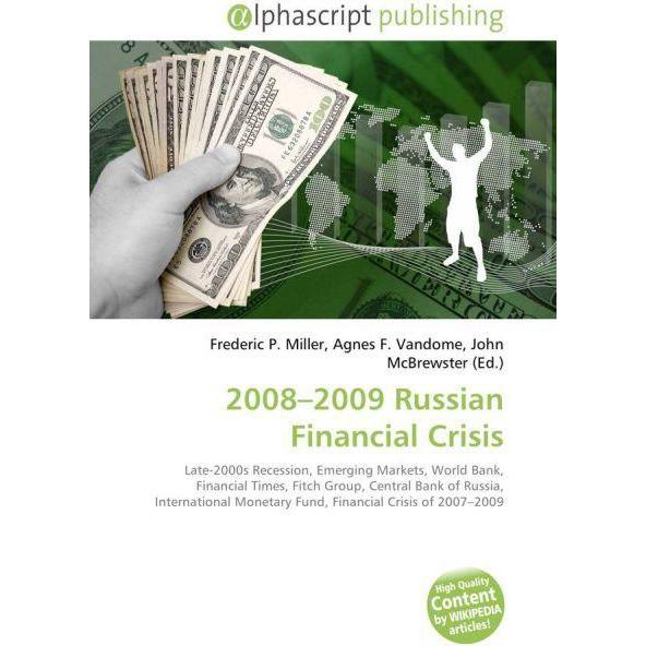 2008 - 2009 Russian Financial Crisis, Fachbücher von Agnes F. Vandome, Frederic P. Miller, John McBrewster