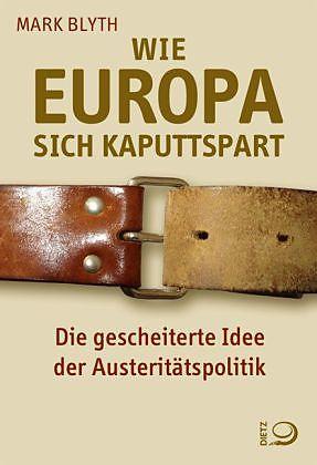 Produktbild Wie Europa sich kaputtspart (Deutsch, Mark Blyth, 2014)