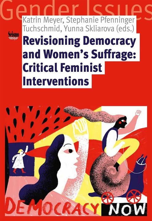 Produktbild Revisioning Democracy and Women’s Suffrage (Deutsch, Meyer, Stephanie/, Katrin/PfenningerTuchschmid, 2024)