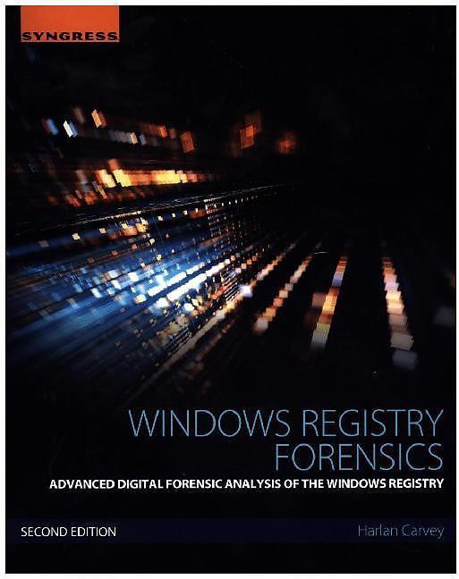 Produktbild Windows Registry Forensics (Englisch, Harlan Carvey, 2016)