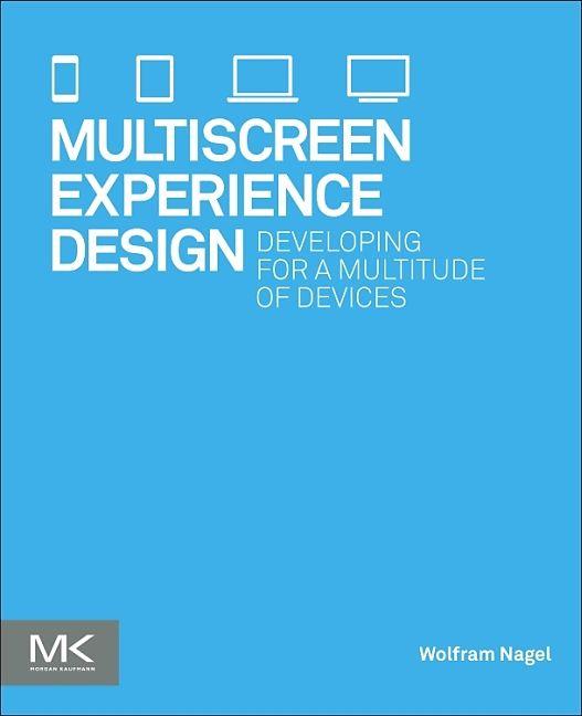 Produktbild Multiscreen UX Design (Englisch, Wolfram Nagel, 2015)