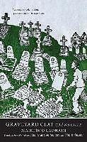 Produktbild Graveyard Clay (Englisch, Liam Mac Con Iomaire, Tim Robinson, 2017)