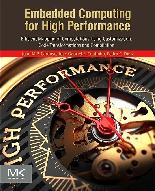 Produktbild Embedded Computing for High Performance (Englisch, João Manuel Paiva Cardoso, José Gabriel de Figueired Coutinho, Pedro C. Diniz, 2017)