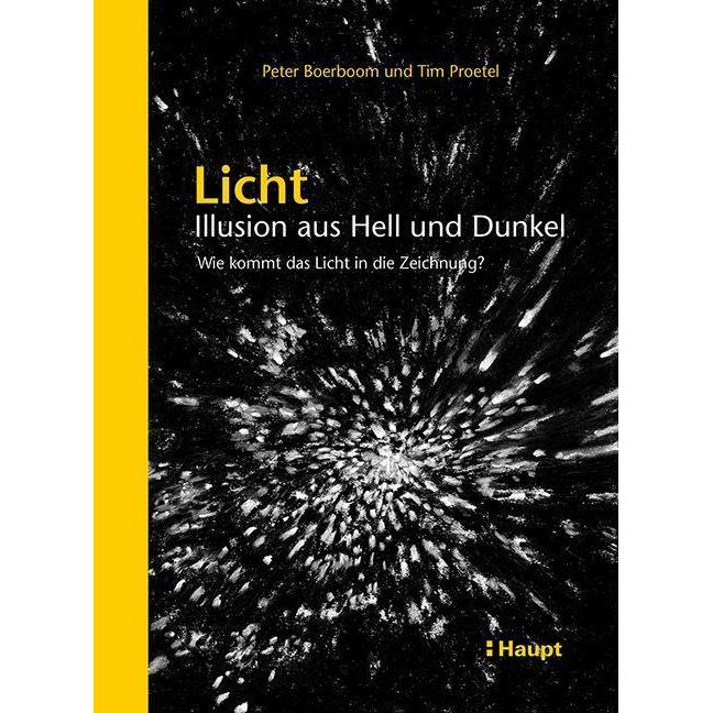Licht: Illusion aus Hell und Dunkel, Sachbücher von Peter Boerboom, Tim Proetel
