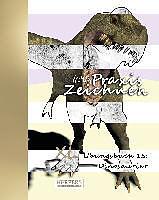 Produktbild Praxis Zeichnen - XL Übungsbuch 15: Dinosaurier (Deutsch, York P. Herpers, 2015)