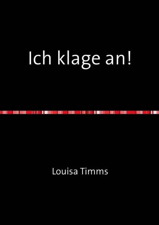 Produktbild Ich klage an! (Louisa Timms, Deutsch)