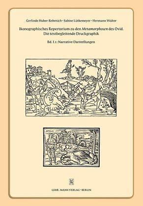 Produktbild Ikonographisches Repertorium zu den Metamorphosen des Ovid I.1 (Deutsch, Gerlinde, Ltkemeyer Huber-Rebenich, 2014)