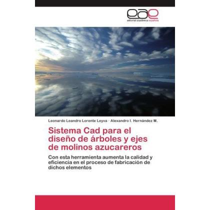 Sistema Cad para el diseño de árboles y ejes de molinos azucareros, Fachbücher
