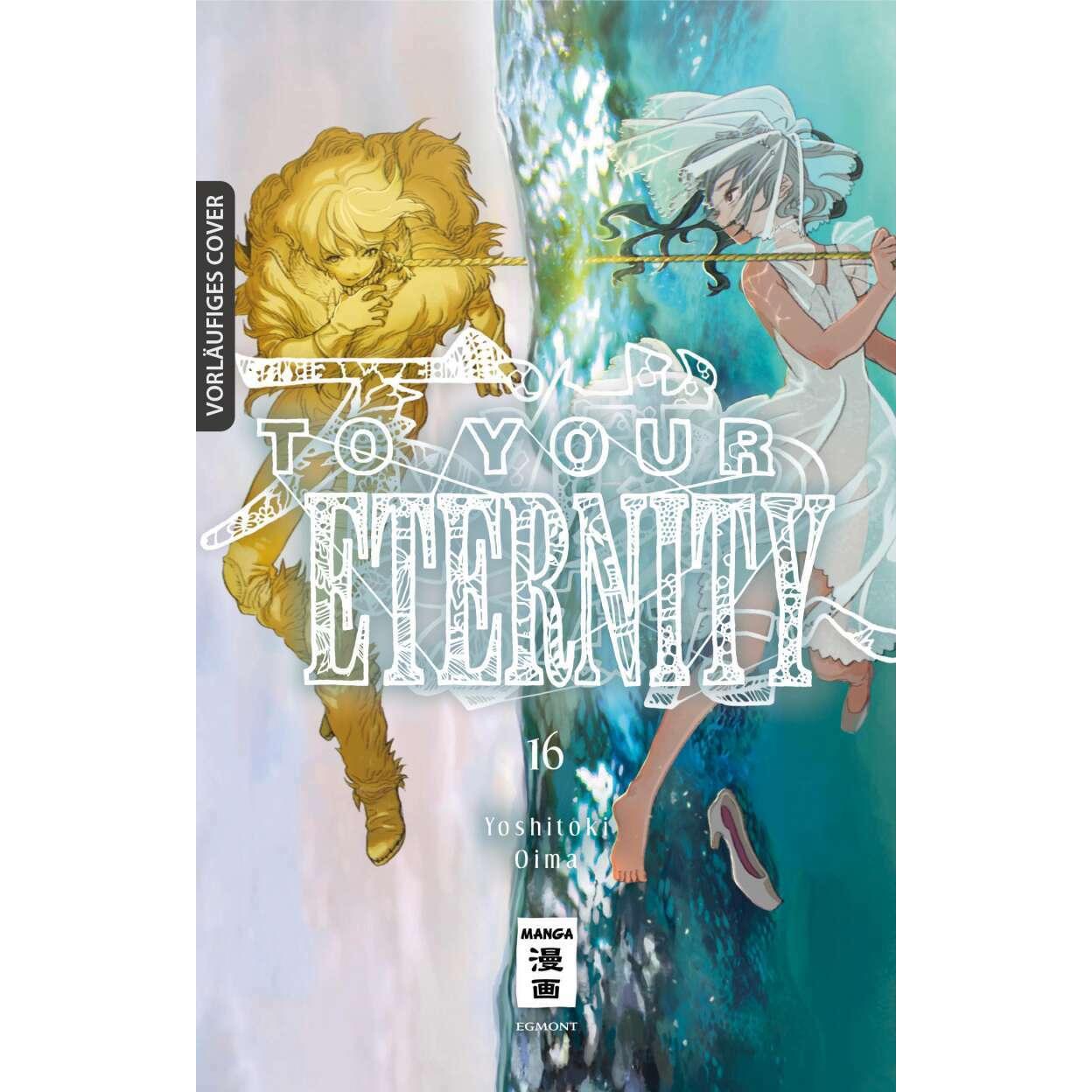 To Your Eternity 16, Belletristik von Yoshitoki Oima