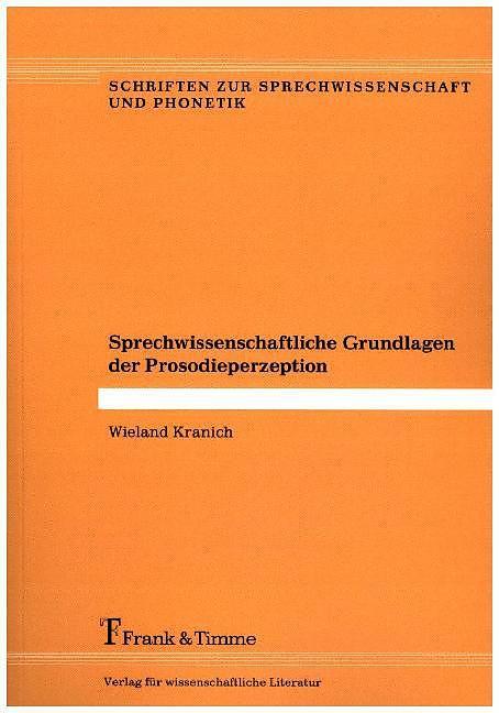 Produktbild Sprechwissenschaftliche Grundlagen der Prosodieperzeption (Deutsch, Wieland Kranich, 2015)