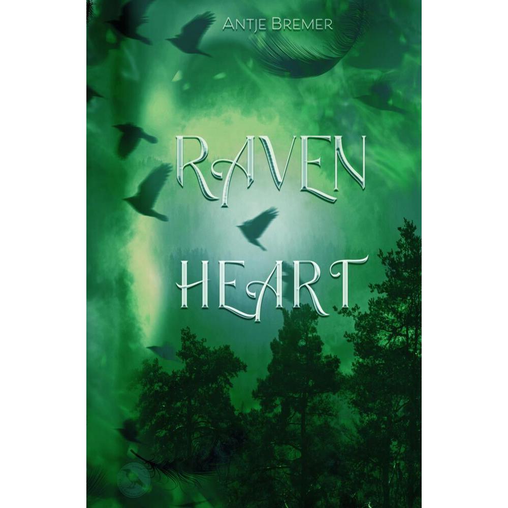 Raven Heart, Belletristik von Antje Bremer
