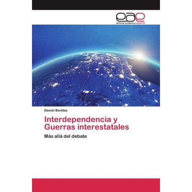 Interdependencia y Guerras interestatales, Fachbücher von Daniel Benítez Rueda