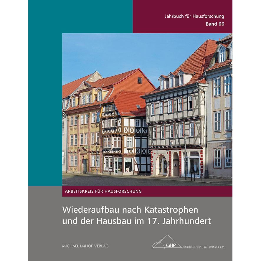Wiederaufbau nach Katastrophen und der Hausbau im 17. Jahrhundert, Sachbücher von Anja Schmid-Engbrodt, Bern Adam, Thoma...
