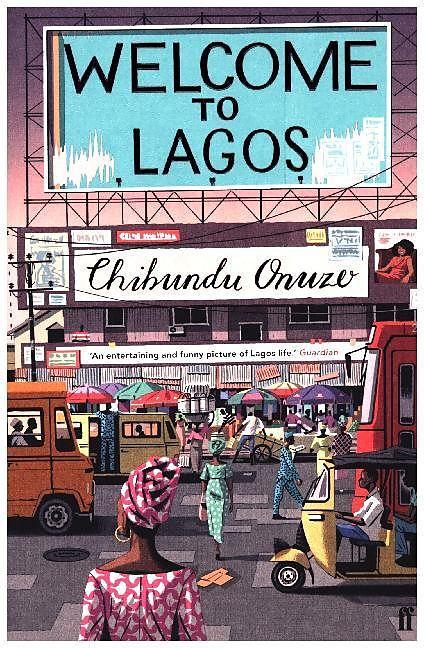 Produktbild Welcome to Lagos (Englisch, Chibundu Onuzo, 2017)