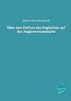Produktbild Über den Einfluss des Englischen auf das Anglonormannische (Deutsch, Johann E. Burghardt, 2012)