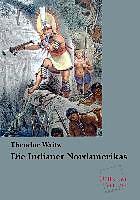 Produktbild Die Indianer Nordamerikas (Deutsch, Theodor Waitz, 2012)