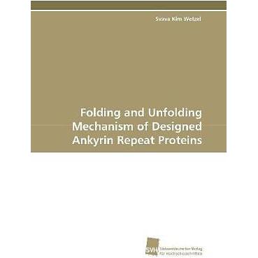 Thumbnail - Folding and Unfolding Mechanism of Designed Ankyrin Repeat Proteins, Fachbücher von Svava Kim Wetzel
