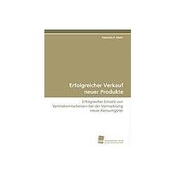 Thumbnail - Erfolgreicher Verkauf neuer Produkte, Fachbücher von Fabienne E. Meier