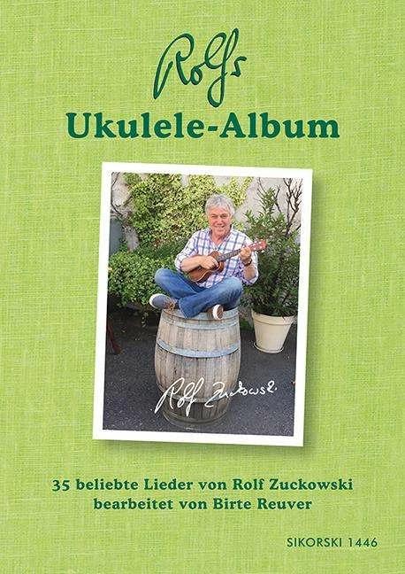 Produktbild Rolfs Ukulele-Album (Deutsch, Birte Reuver, Rolf Zuckowski, 2017)