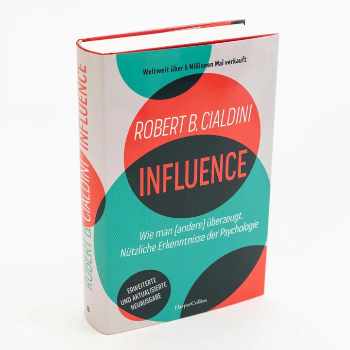 Actual product image INFLUENCE – Wie man (andere) überzeugt. Nützliche Erkenntnisse der Psychologie (German, Robert B. Cialdini, Juergen Neubauer, 2023)