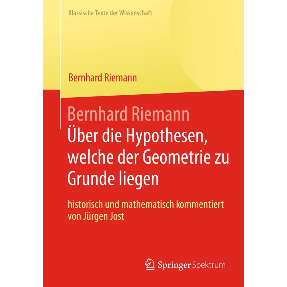 Bernhard Riemann "Über die Hypothesen, welche der Geometrie zu Grunde liegen, Fachbücher von Bernhard Riemann