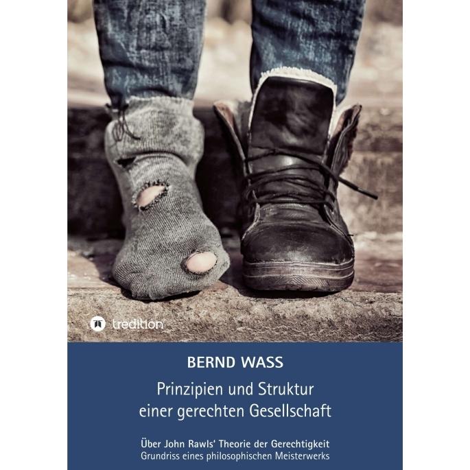 Prinzipien und Struktur einer gerechten Gesellschaft, Sachbücher von Bernd Wass