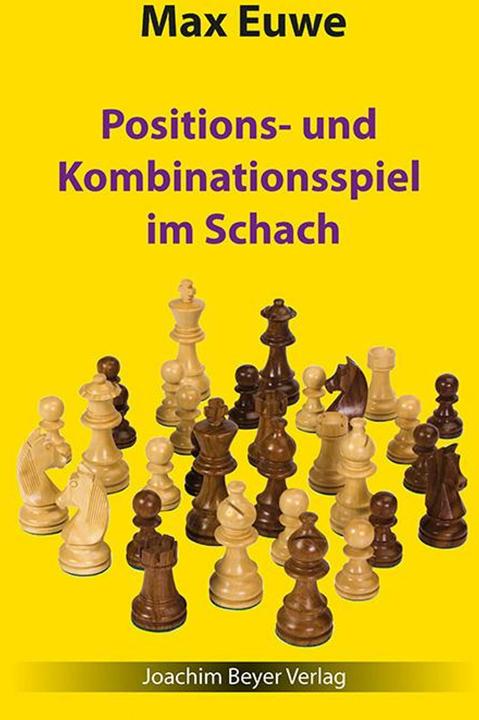 Produktbild Positions- und Kombinationsspiel im Schach (Deutsch, Max Euwe, Robert Ullrich, 2016)